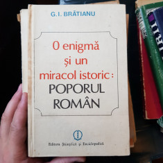 O enigma si un miracol istoric: Poporul Roman - G. I. Bratianu foto