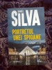 A1 PORTRETUL UNEI SPIOANE - DANIEL SILVA (stare foarte buna)