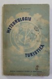 METEOROLOGIE TURISTICA de N. TOPOR , 1957 *CONTINE ANEXA