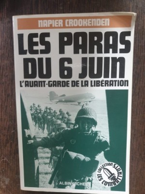 Napier Crookenden - Les paras du 6 juin. L&amp;#039;avant-garde de la liberation foto