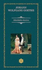 Afinitatile elective/Johann Wolfgang Goethe