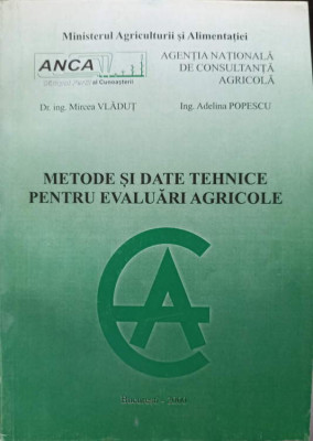 METODE SI DATE TEHNICE PENTRU EVALUARI AGRICOLE-M. VLADUT, A. POPESCU foto