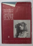 SCURTA ISTORIE A ARTELOR PLASTICE IN R. P. R. , SECOLUL XIX , VOLUMUL II , 1958