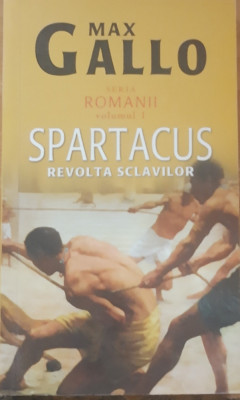 MAX GALLO - SPATACUS: REVOLTA SCLAVILOR foto