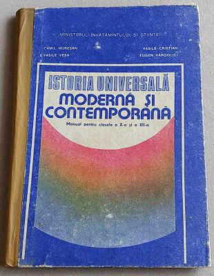 Istoria universala moderna si contemporana clasa a X-a si a XII-a, manual 1991 foto
