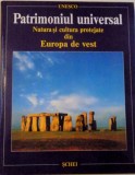 PATRIMONIUL UNIVERSAL . NATURA SI CULTURA PROTEJATE DIN EUROPA DE VEST , 1998