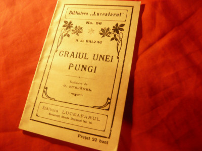 H.de Balzac -Graiul unei pungi-Ed.1914 Trad.C.Stejărel, Bibl. Luceafărul 56, 32p foto