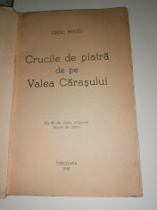 CARTE VECHE -CRUCILE DE PIATRA DE PE VALEA CARASULUI - VIRGIL BIROU 1941 foto