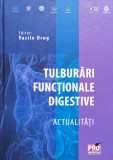 Tulburari Functionale Digestive Actualitati - Vasile Drug ,555954, 2015, Pro Universitaria