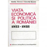 Emilia Sonea si Gavrila Sonea - Viata economica si politica a Romaniei 1933-1938 - 103529