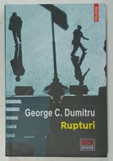 RUPTURI de GEORGE C. DUMITRU , roman , 2023 , DEDICATIE * foto
