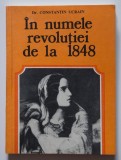 Dr. Constantin Ucrain - &Icirc;n numele revoluției de la 1848