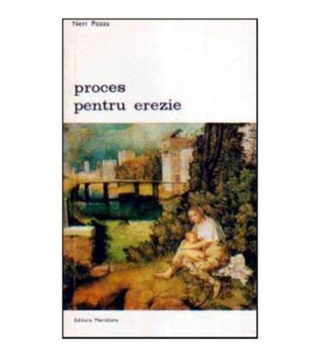 Neri Pozza - Proces pentru erezie - 106220 foto