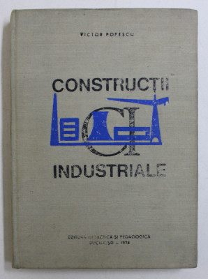 CONSTRUCTII INDUSTRIALE de VICTOR POPESCU , 1974 foto