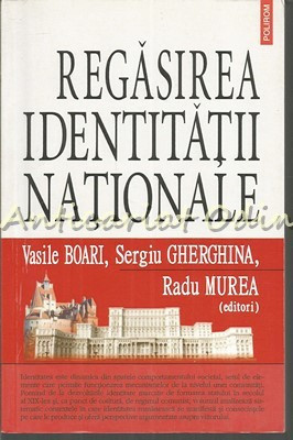 Regasirea Identitatii Nationale - Vasile Boari, Sergiu Gherghina, Radu Murea foto