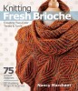 Knitting Fresh Brioche: Creating Two-Color Twists &amp; Turns