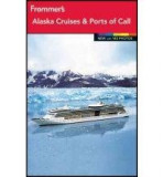 Frommer&#039;s Alaska Cruises and Ports of Call | Fran Wenograd Golden, Gene Sloan