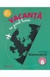 Vacanta in jurul lumii. Matematica - Clasa 6 - Daniela Stoica