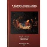 A J&eacute;zuska tisztelet&eacute;re - Magyar k&ouml;ltők v&aacute;logatott adventi &eacute;s kar&aacute;csonyi versei