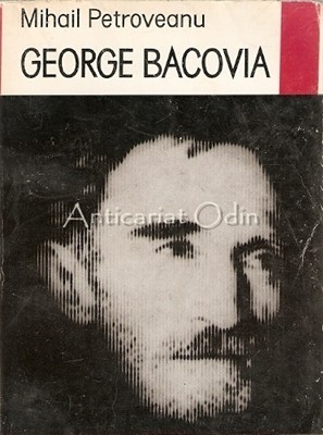 George Bacovia - Mihail Petroveanu George Bacovia - Mihail Petroveanu