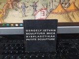 Gergely Istvan, Sculptură mică, album de prezentare, Cluj Napoca, c. 1980, 196