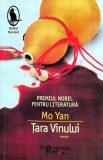 Carte Tara vinului de Mo Yan, editia 2014, format brosat, 450 pagini, literatura straina romana