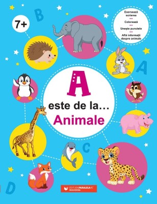 A este de la&amp;hellip; Animale (7 ani+). Exersează scrierea, colorează, unește punctele și află informații despre animale foto