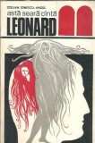 Cumpara ieftin Asta seara canta Leonard - Stelian Ionescu Angel