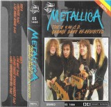 Caseta Audio Metallica - The $ 9.98 C.D. Garage Days Re-Revisited (Euro Star, Foarte buna)