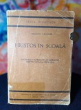 Carte - Hristos in scoala - Manualul catehetului ortodox pentru scoala primara, 1990