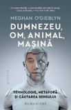 Dumnezeu om animal masina