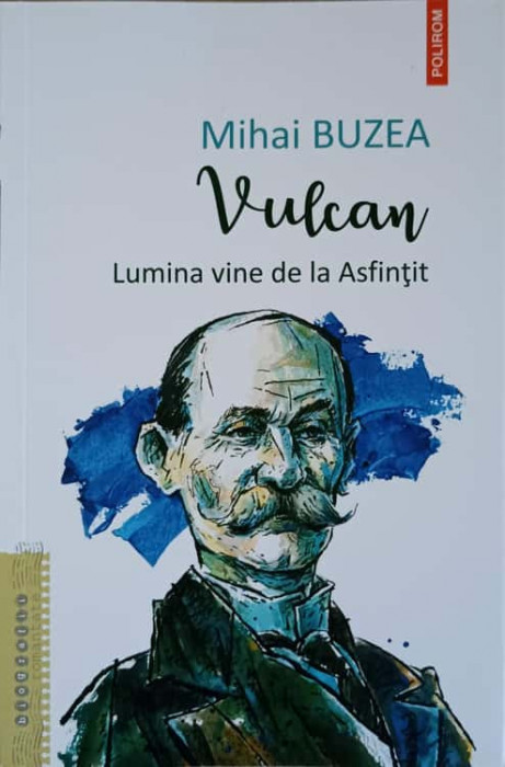 VULCAN. LUMINA VINE DE LA ASFINTIT -MIHAI BUZEA