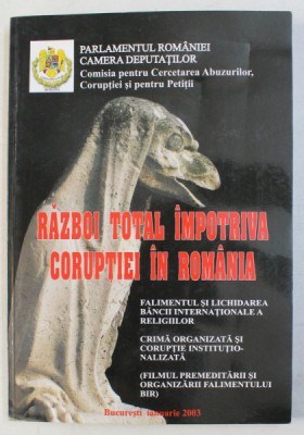 RAZBOI TOTAL IMPOTRIVA CORUPTIEI IN ROMANIA , 2003 foto