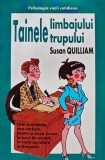 Carte Tainele Limbajului Trupului - Susan Quilliam - Psihologie, Comunicare Nonverbala, Editura Polimark, Coperta Brosata