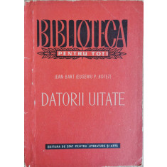 Datorii uitate - Jean Bart (Eugeniu P. Botez)