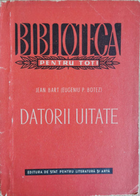 Datorii uitate - Jean Bart (Eugeniu P. Botez) foto