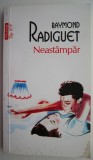 Neastampar - Raymond Radiguet - Roman Beletristica
