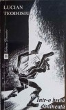 Intr-o Buna Dimineata. Poezii - Lucian Teodosiu, 1999, Editura Danaster, 134 pagini, Carte Poezie, Romana, Coperta Necartonata
