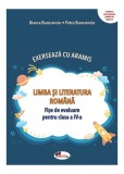 Exersează cu Aramis. Limba și literatura rom&acirc;nă. Clasa a IV-a - Paperback - Bianca Bucurenciu, Petru Bucurenciu - Aramis