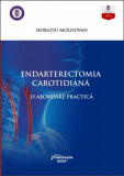 Endarterectomia carotidiana. O abordare practica