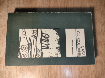 William Faulkner - Casa cu coloane (Editura pentru Literatura Universala, 1968) foto