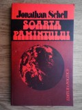 Jonathan Schell - Soarta pamantului