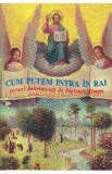Cum putem intra in Rai. Versuri duhovnicesti de Parintele Cleopa