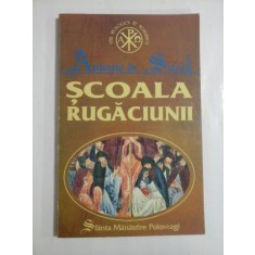 SCOALA RUGACIUNII - ANTONIE Mitropolit de Suraj