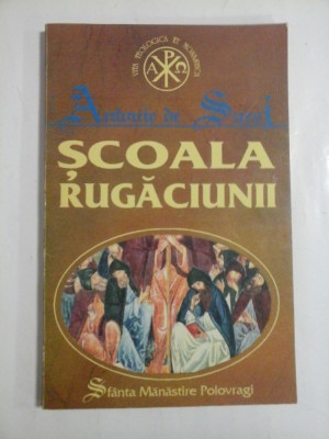 SCOALA RUGACIUNII - ANTONIE Mitropolit de Suraj foto