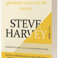 Poarta-te ca un om de succes, gandeste ca un om de succes - Steve Harvey