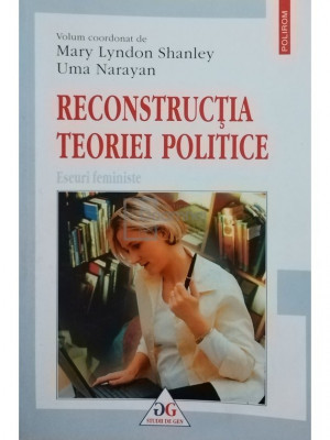 Mary Lyndon Shanley - Reconstructia teoriei politice (editia 2001) foto