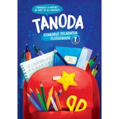 Tanoda - Gyakorl&oacute;feladatok elsős&ouml;knek 1. - Galambos Vera