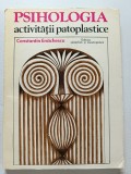 Cartea &bdquo;Psihologia activității patoplastice&rdquo; scrisă de Constantin Enăchescu
