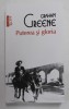 PUTEREA SI GLORIA de GRAHAM GREENE , 2016